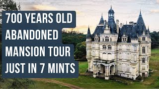 700 years old Abandoned Mansion tour just in 7 minutes