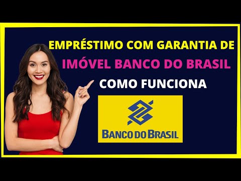 EMPRÉSTIMO COM GARANTIA DE IMÓVEL BANCO DO BRASIL