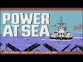 Power at Sea | Commodore 64 | Accolade | 1987