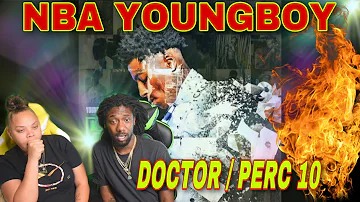 FIRST TIME HEARING NBA YoungBoy - Doctor / Perc 10 REACTION