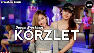 DJ Korzlet Breakbeat Terbaru 2024 | Breakbeat Single