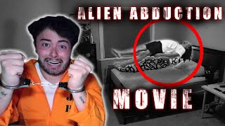 I was ABDUCTED by ALIENS and my friends were ARRESTED and BLAMED for it (FULL MOVIE)