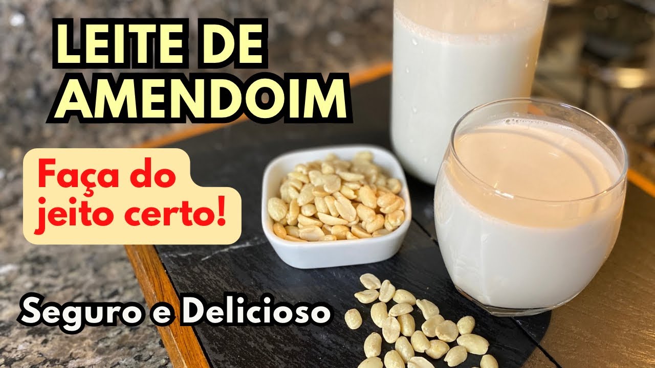 LEITE DE AMENDOIM SEGURO, NUTRITIVO e DELICIOSO! TUDO o que você precisa saber! Vídeo Completo!