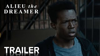 ALIEU THE DREAMER | Official Trailer | Paramount Movies