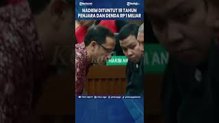 JAKSA TUNTUT NADIEM MAKARIM PENJARA 18 TAHUN DAN DENDA RP 1 MILIAR #Shorts
