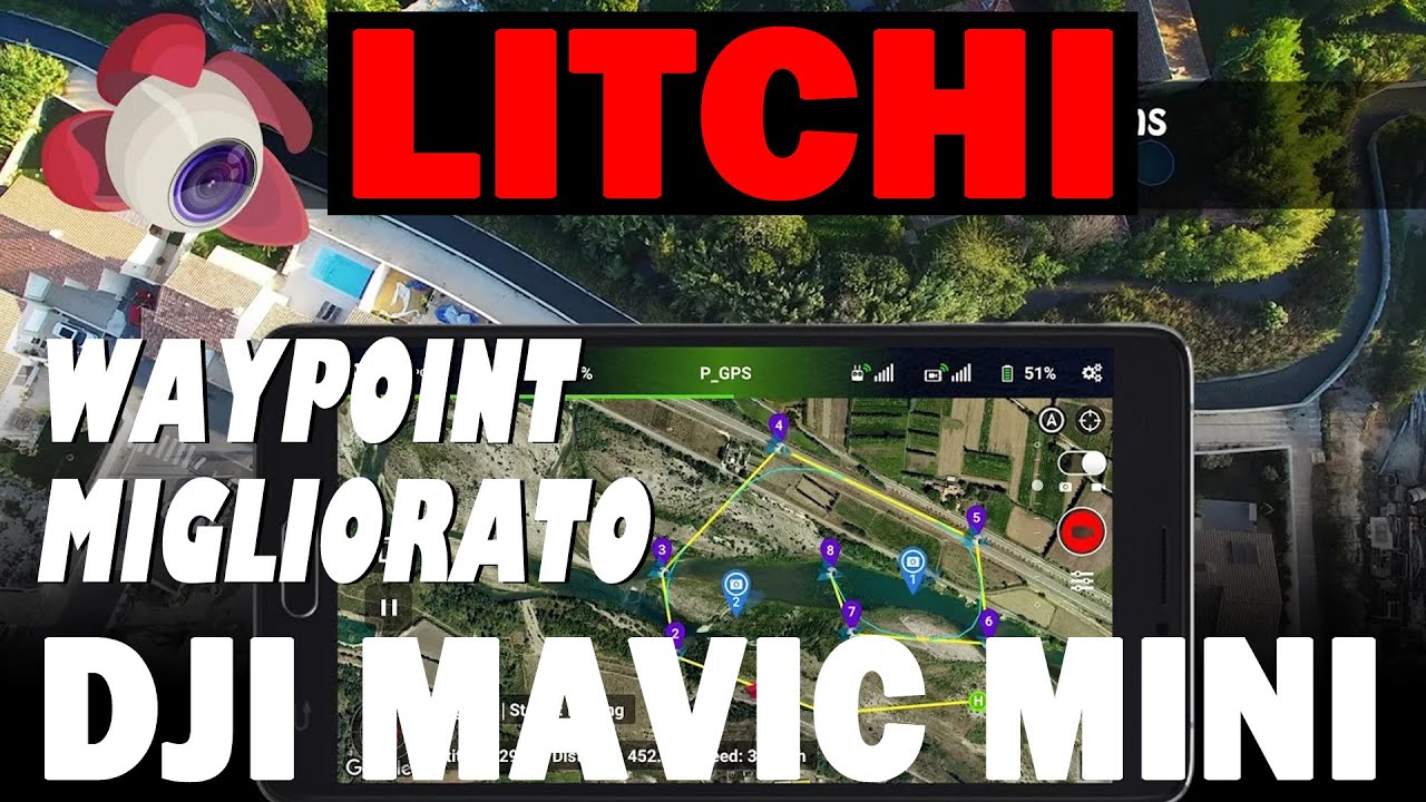 DJI MAVIC MINI - LITCHI WAYPOINT AGGIORNATO . uno spettacolo !! #litchi  #waypoint - YouTube