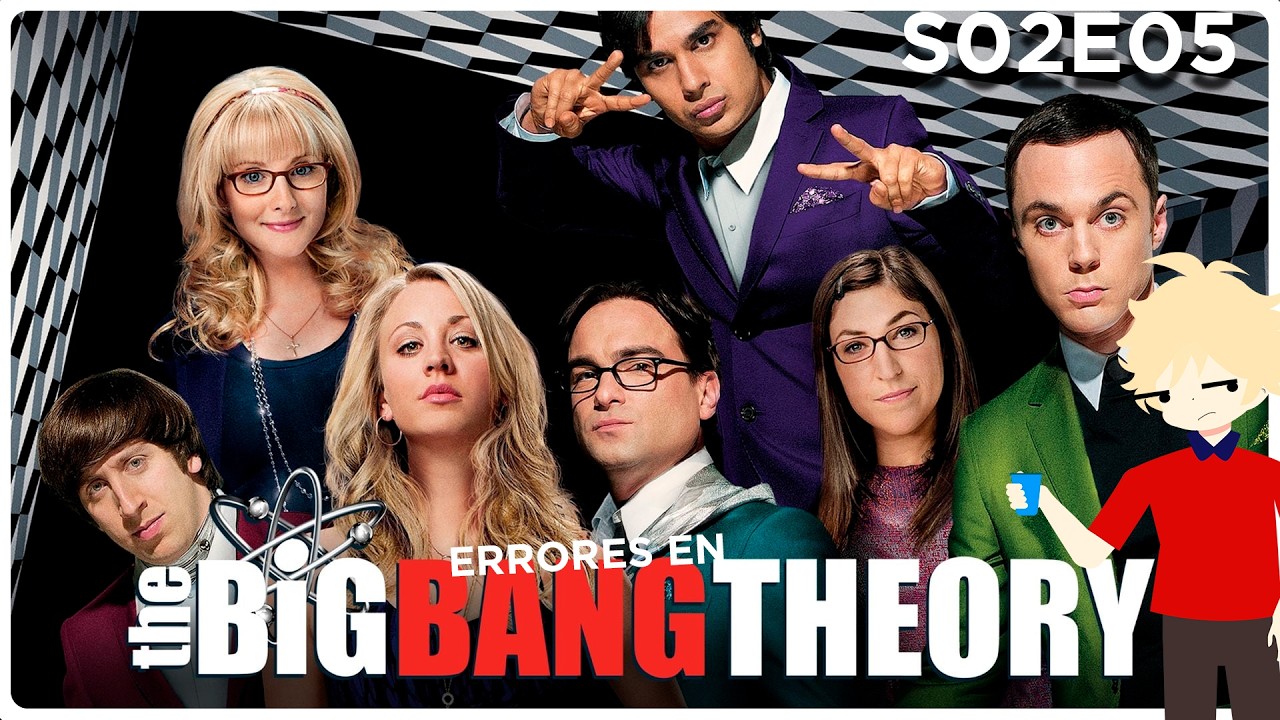 Errores de Doblaje en The Big Bang Theory (Episodio 5 - Temporada 2)
