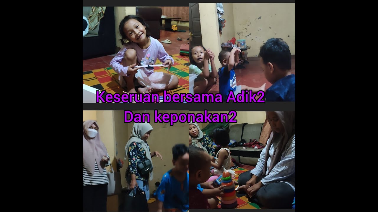 Sweet Memories Bersama Adik Adik Dan Keponakan2 Youtube