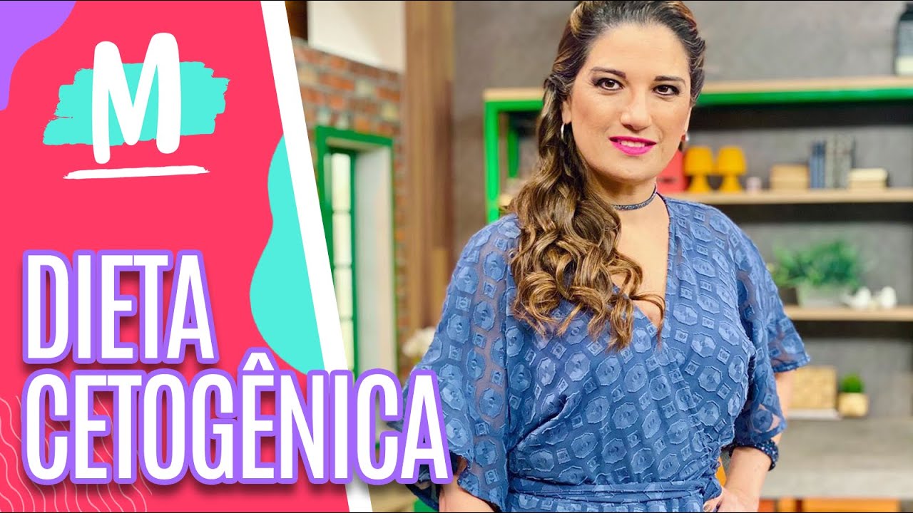 Saiba o que é DIETA CETOGÊNICA - Mulheres (06/10/20)