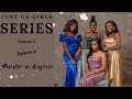 MONSTER IN DISGUISE | EP 6 | JUST US GIRLS SERIES