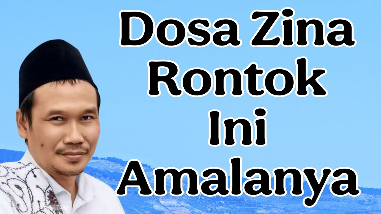 Amalan penggugur dosa zina : ngaji gus baha 