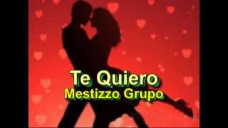 Te Quiero (I Love You) - Mestizzo (subtitulos en español e inglés)