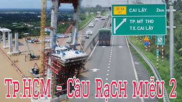 ĐƯỜNG ĐI TỪ TP.HCM VỀ CẦU RẠCH MIỄU 2 NHƯ THẾ NÀO?
