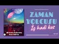 Zaman yolcusu   hadi kus produced by sezer sait can official