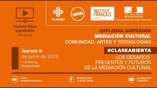 Open Class - Advanced Diploma in Cultural Mediation. Community, Arts and Technologies (Spanish)