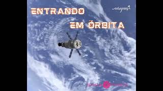 “ Entrando em órbita “!!!