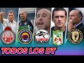 🔥TODOS Los DIRECTORES TECNICOS👨‍🏫 Liga De Balompié Mexicano⚽🏟️✔️CONFIRMADOS🚨| ENTRENADORES 😱 | DT