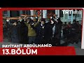 Payitaht Abdülhamid 13 Bölüm