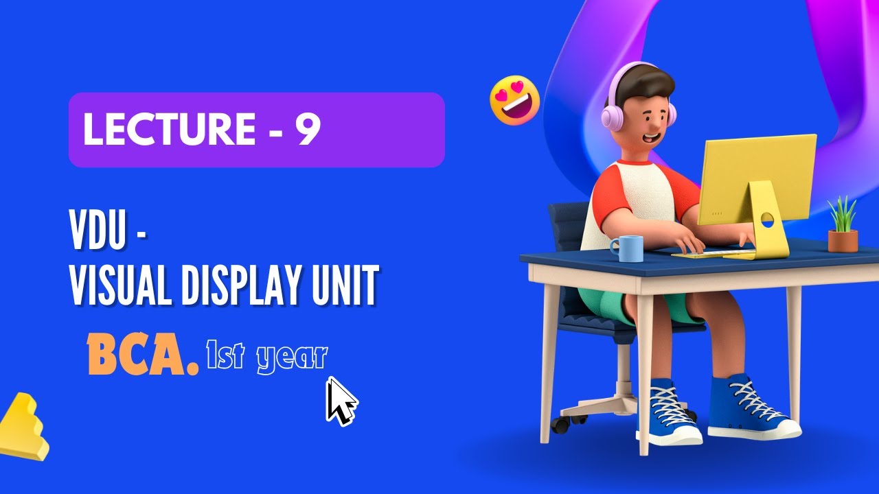 VDU Explained | BCA First Year | Understanding Visual Display Units ...