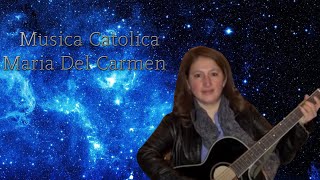 Musica Catolica Maria Del Carmen