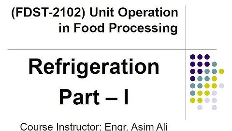 Lecture 10 - Unit Operation in Food Processing