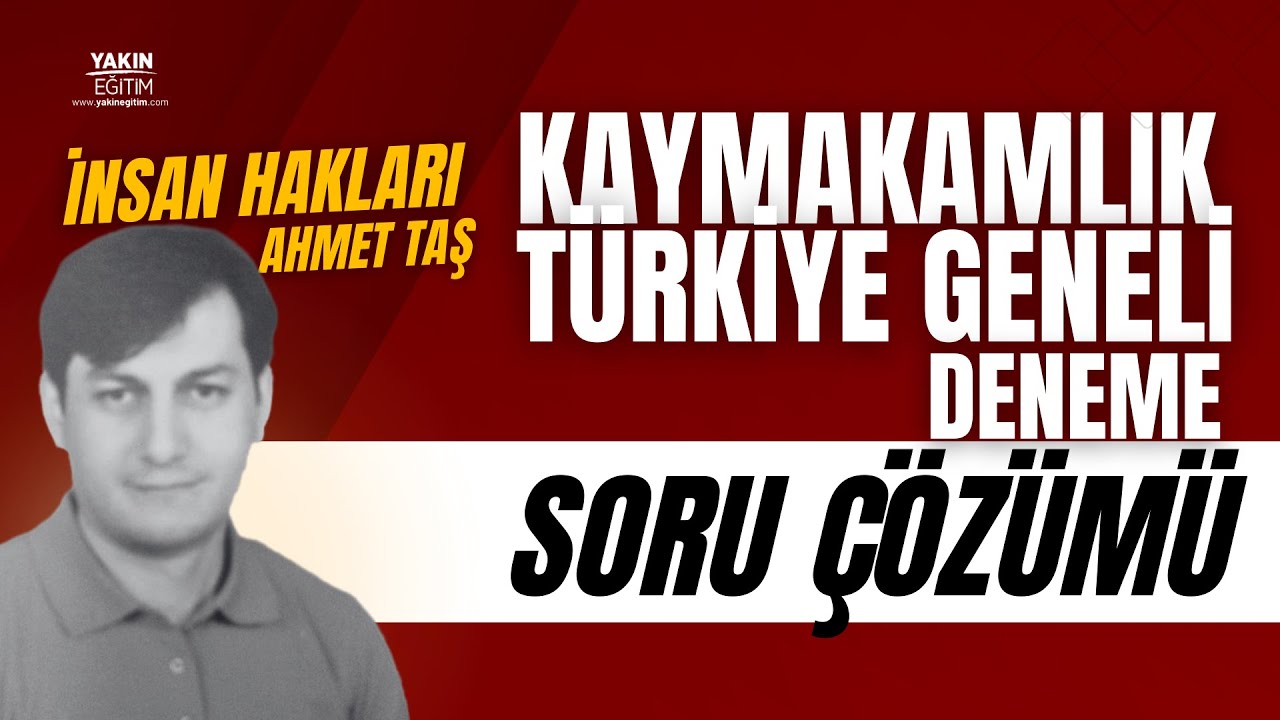 KAYMAKAMLIK 10 OCAK TÜRKİYE GENELİ DENEME SORU ÇÖZÜMÜ - İNSAN HAKLARI - AHMET TAŞ