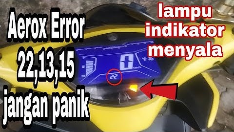 CARA MENGATASI MOTOR AEROX  ERROR 22,13,15 DAN INDIKATOR MENYALA !! TONTON SAMPAI HABIS