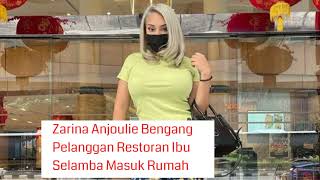 Zarina Anjoulie Bengang Pelanggan Restoran Ibu Selamba Masuk Rumah