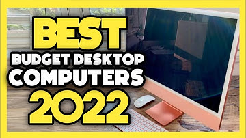 Top 7 Best Budget Desktop Computers In 2022
