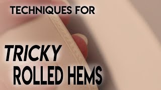 How To Sew A Tricky Rolled Hem Fine Roll Hem For Sheers