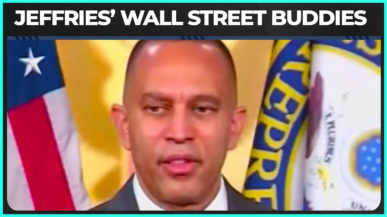 Hakeem Jeffries RAKES IN PILES Of Wall Street Cash