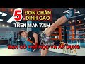 DẠY bạn 5 ĐÒN CHÂN đỉnh cao trên màn ảnh mà bạn có thể học để tự vệ - QUÁ NHI | Võ Thuật Tự Vệ HMS