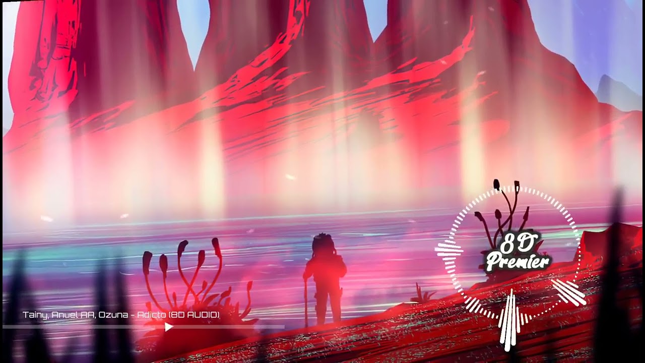 Tainy, Anuel AA, Ozuna   Adicto 8D AUDIO 360°
