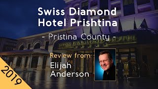 Swiss Diamond Hotel Prishtina 5* Review 2019