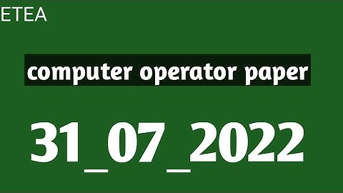 computer operator Etea 31_07_2022 paper for various departments of Kpk. computer paper.