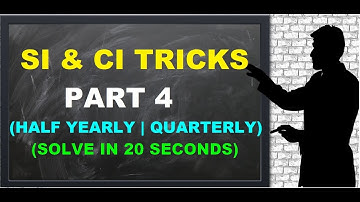 Simple Interest and Compound Interest tricks || Part 4 || Half Yearly | Quarterly based