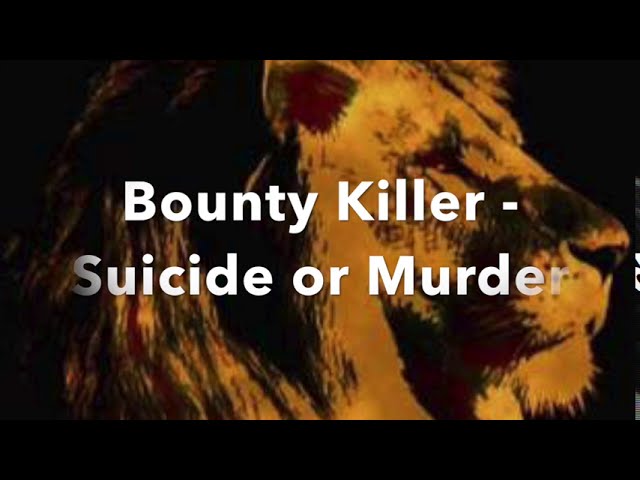 Bounty Killer   Suicide or Murder      CEV