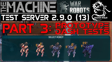 War Robots - Test Server 2.9.0 - Part 3 - Dash Prototype Testing