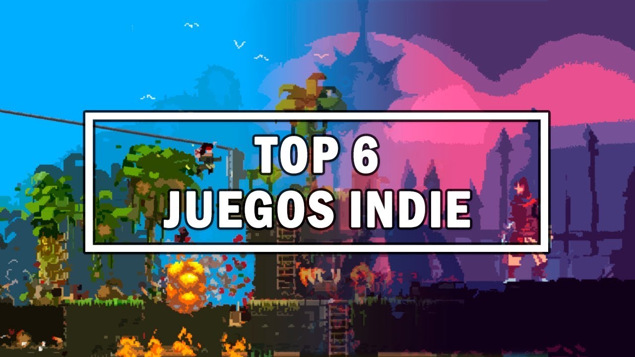 TOP 6 MEJORES JUEGOS INDIE | PC, PLAYSTATION 4, XBOX ONE, NINTENDO WITCH | MUNDO CRACK