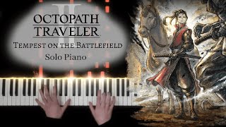 Octopath Traveler II - Tempest on the Battlefield - Solo Piano [+ Sheet Music]