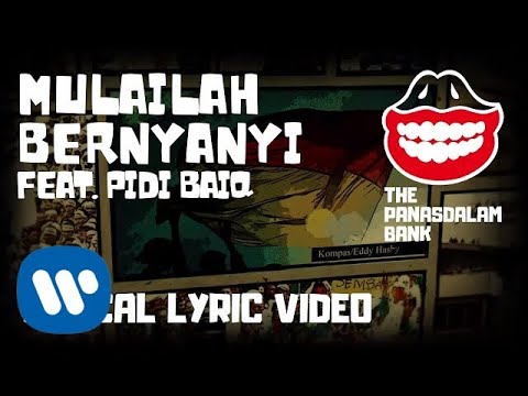 The Panasdalam Bank - Mulailah Bernyanyi (Feat. Pidi Baiq) (Official Lyric Video)