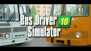 Bus Driver Simulator 2018 episode 1