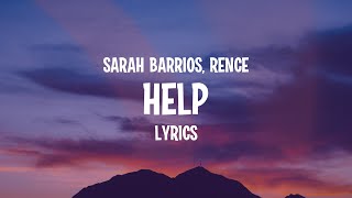 Sarah Barrios - Help (Lyrics) feat. Rence