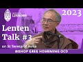 2023 bishop greg homeming lenten talk 3 of 3 the spirituality of st teresa of avila