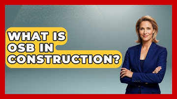 What Is OSB In Construction? - Civil Engineering Explained