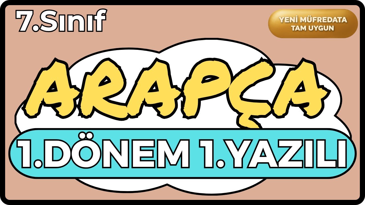7 Arapça 1. Dönem 1. Yazılı | YENİ MÜFREDAT VE MAARİF'E UYGUN