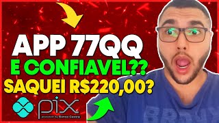 App 77qq é Confiavel? RESOLVI TESTAR GENTE! App 77qq Paga Mesmo? VEJA A VERDADE do App 77qq!
