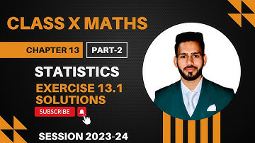 Statistics | L - 2 | Exercise 13.1 solutions| Chapter 13 Maths | Class 10th NCERT | Session 2023-24