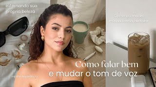 Como melhorar sua forma de falar| Externe sua própria beleza ✨🤍💐👛