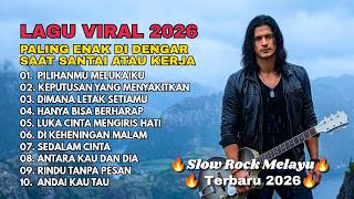 Download lagu LAGU VIRAL 2026 TERPOPULER - Lagu Sedih Slow Rock Malaysia 90an Paling Menyentuh Hati (Bikin Nangis)